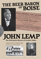 Cover of John Lemp, the beer baron of Boise, by Herman Ronnenberg.
